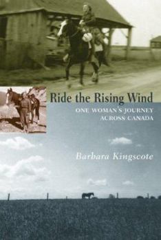 Paperback Ride the Rising Wind: One Woman's Journey Across Canada Book