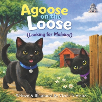 Paperback Agoose on the Loose (Looking for Moloko!) Book
