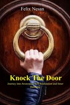 Paperback Knock The Door: A Journey into Awareness, Self-Realization & Inner Harmony Book