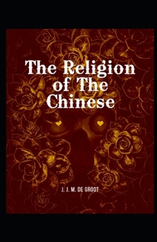 The Religion of The Chinese Illustrated