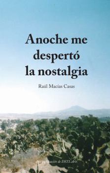 Paperback Anoche me despertó la nostalgia [Spanish] Book