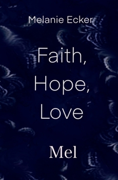 Paperback Faith, Hope, Love: Mel [German] Book
