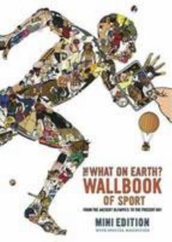 Hardcover The What on Earth? Wallbook of Sport: From the Ancient Olympics to the Present Day Book