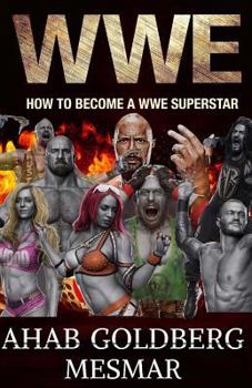 Paperback Wwe: How to Become a Wwe Superstar Book