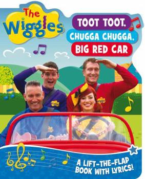 Board book The Wiggles Lift-The-Flap Book with Lyrics: Toot, Toot, Chugga Chugga, Big Red Car Book