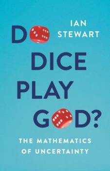 Hardcover Do Dice Play God?: The Mathematics of Uncertainty Book