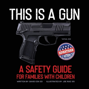 Paperback This Is A Gun: A Safety Guide For Families With Children Book