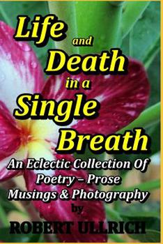 Paperback Life and Death in a Single Breath: Volume One Revised Book