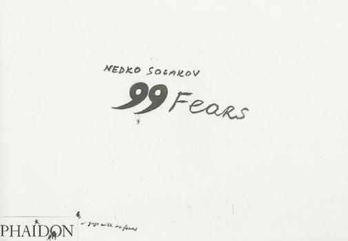 Hardcover Nedko Solakov: 99 Fears Book