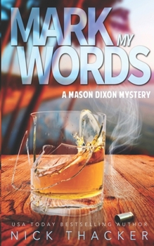Mark My Words: A Mason Dixon Tropical Adventure Thriller - Book #3 of the Mason Dixon Thrillers 