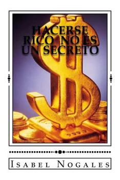 Paperback Hacerse rico no es un secreto [Spanish] Book