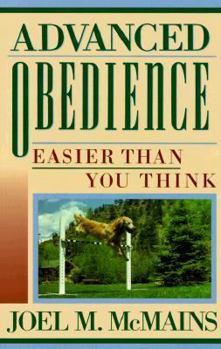 Hardcover Advanced Obedience: Easier Than You Think Book