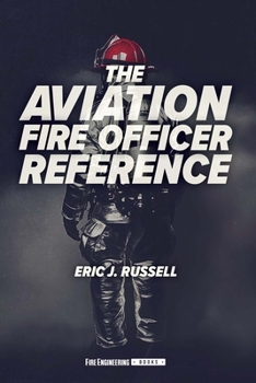 Paperback The Aviation Fire Officer Reference Book