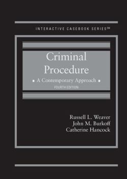 Criminal Procedure, A Contemporary Approach (Interactive Casebook Series)