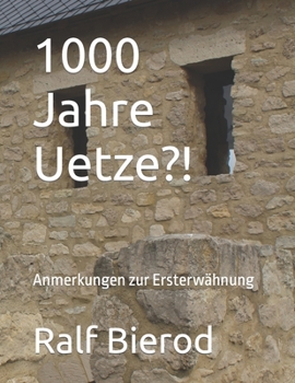 Paperback 1000 Jahre Uetze?!: Anmerkungen zur Ersterwähnungen [German] Book