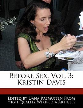 Paperback Before Sex, Vol. 3: Kristin Davis Book