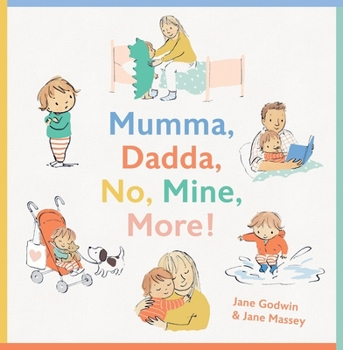 Hardcover Mumma, Dadda, No, Mine, More! Book