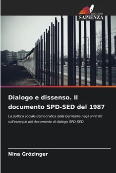 Paperback Dialogo e dissenso. Il documento SPD-SED del 1987 [Italian] Book
