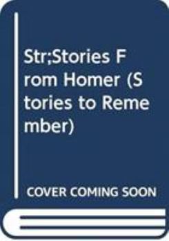 Paperback Stories from Homer (Stories to Remember) Book