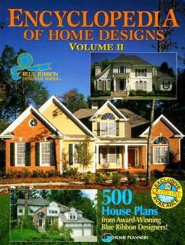 Encyclopedia of Home Designs: 500 House Plans from Award-Winning Blue Ribbon Designers (Blue Ribbon Designer Series)
