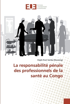 Paperback La responsabilité pénale des professionnels de la santé au Congo [French] Book