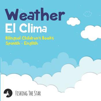 Paperback Weather - El Clima, Bilingual Children's Books Spanish English Book