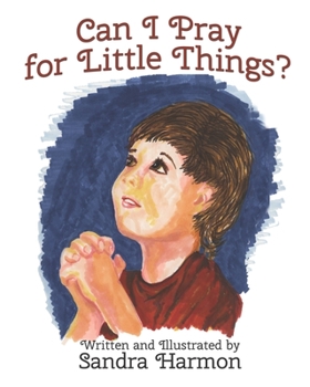 Paperback Can I Pray for Little Things? Book