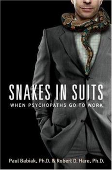 Hardcover Snakes in Suits: When Psychopaths Go to Work Book