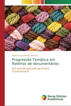 Paperback Progressão Temática em Roteiros de documentários [Portuguese] Book