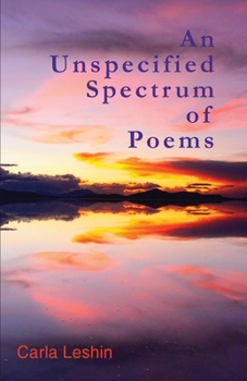 Paperback An Unspecified Spectrum of Poems Book