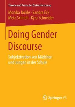 Paperback Doing Gender Discourse: Subjektivation Von Mädchen Und Jungen in Der Schule [German] Book