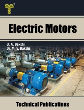 Paperback Electric Motors: D.C. Motors, Induction Motors, Synchronous Motors and Special Purpose Motors Book