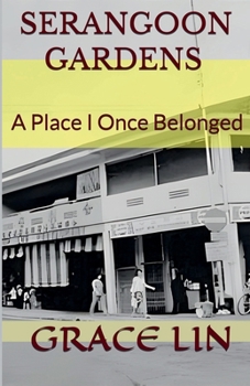 Serangoon Gardens - A Place I Once Belonged