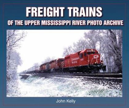 Paperback Freight Trains of the Upper Mississippi River Photo Archive Book