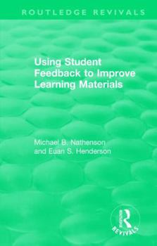 Hardcover Using Student Feedback to Improve Learning Materials Book