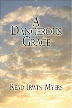 A Dangerous Grace