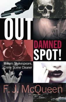 Paperback Out Damned Spot!: William Shakespeare, Crime Scene Cleaner Book