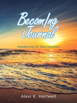 Paperback Becoming Journal: Awakening to Your Intuition Book