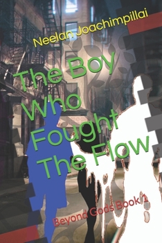Paperback The Boy Who Fought The Flow: Beyond Gods Book
