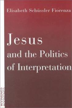 Hardcover Jesus and the Politics of Interpretation Book