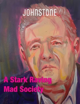 Paperback A Stark Raving Mad Society: JOHNSTONE July 25 Book