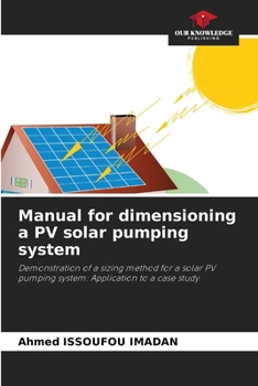 Paperback Manual for dimensioning a PV solar pumping system Book