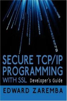 Paperback Secure TCP/IP Programming with SSL: Developer's Guide Book