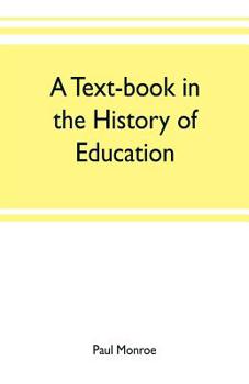 Paperback A text-book in the history of education Book