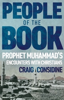 Hardcover People of the Book: Prophet Muhammad's Encounters with Christians Book