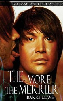 Paperback The More The Merrier: Gay Gangbang Erotica Book