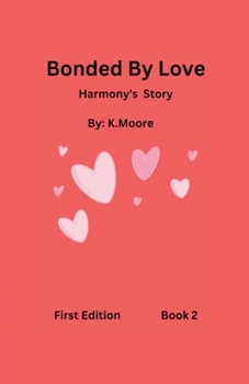 Bonded By Love (Harmony's Story) (Bonded by Love (Malcolm))