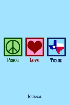 Paperback Peace Love Texas Journal: Cute Texan Notebook Book