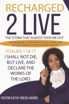 Paperback Recharged 2 Live: The Storm That Almost Took Me Out Book