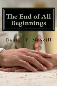 Paperback The End of All Beginnings Book